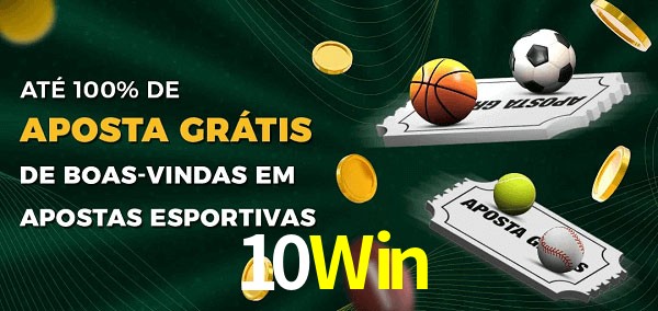 10Win Ate 100% de Aposta Gratis